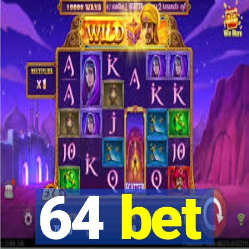 64 bet